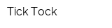 Tick-Tock