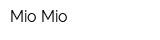 Mio-Mio