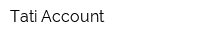 Tati-Account