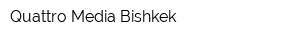 Quattro Media Bishkek