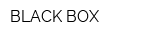 BLACK BOX
