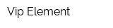 Vip Element