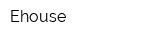 Ehouse