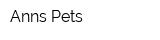 Anns Pets