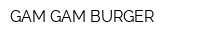 GAM GAM BURGER