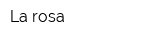 La rosa