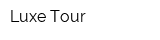 Luxe Tour