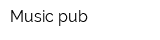 Music pub