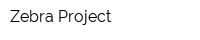 Zebra Project