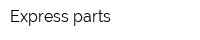 Express parts