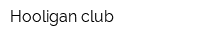 Hooligan club