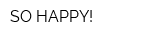 SO HAPPY!
