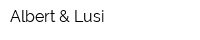 Albert & Lusi