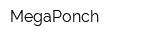 MegaPonch