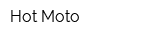 Hot Moto