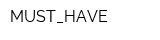 MUST_HAVE