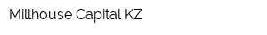 Millhouse Capital KZ