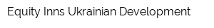 Equity Inns Ukrainian Development