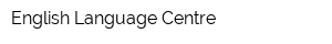 English Language Centre