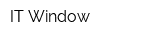 IT-Window