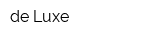 de Luxe