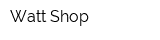 Watt Shop