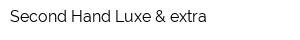 Second Hand Luxe & extra