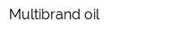 Multibrand oil
