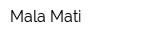 Mala Mati