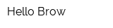 Hello Brow