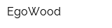 EgoWood