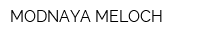 MODNAYA MELOCH