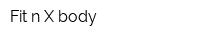 Fit n X body