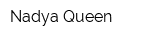Nadya Queen