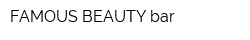 FAMOUS BEAUTY bar