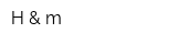 H & m