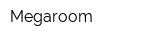 Megaroom