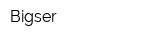 Bigser