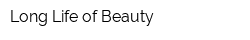 Long Life of Beauty