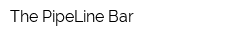 The PipeLine Bar