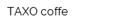 TAXO coffe