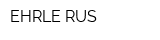 EHRLE RUS