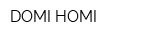 DOMI HOMI