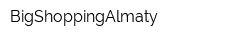 BigShoppingAlmaty