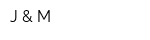 J & M