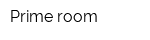 Prime room