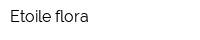 Etoile flora