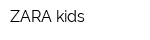 ZARA kids