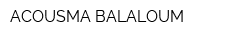 ACOUSMA-BALALOUM