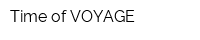 Time of VOYAGE